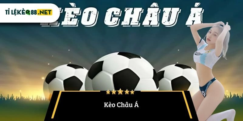 Kèo Châu Á: Hướng Dẫn Chi Tiết Và Bí Quyết Chinh Phục Tỷ Lệ Kèo Hiệu Quả